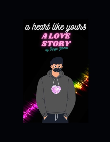 A Heart Like Yours A Love Story by Hugo Jepsen