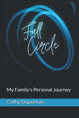 Full Circle My Family's Personal Journey