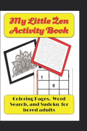 My Little Zen Activity Book Coloring Pages, Word Search, and Sudoku for Bored Adults