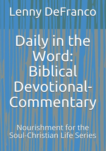 Daily in the Word Biblical Devotional-Commentary: Nourishment for the Soul-Christian Life Series