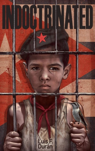 Indoctrinated About the Formation of the "new Man" in Autocratic Cuba.