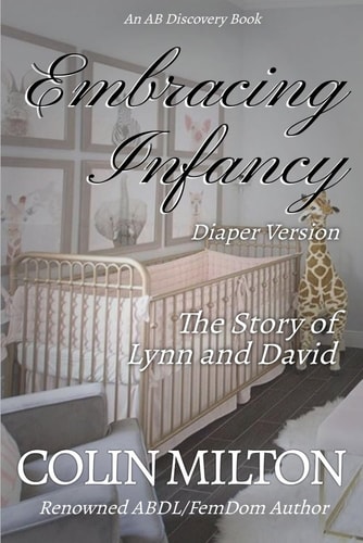 Embracing Infancy - Diaper Version The Story of Lynn and David