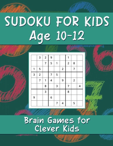 Sudoku for Kids Age 10-12 Brain Games for Clever Kids, Sudoku Game Activity Book