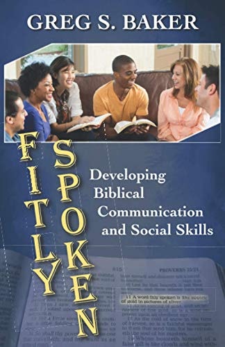 Fitly Spoken Developing Biblical Communication and Social Skills