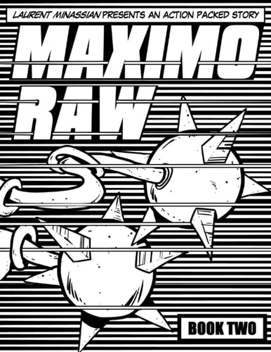 Maximo Raw Book Two Laurent Minassian Presents an Action Packed Story.