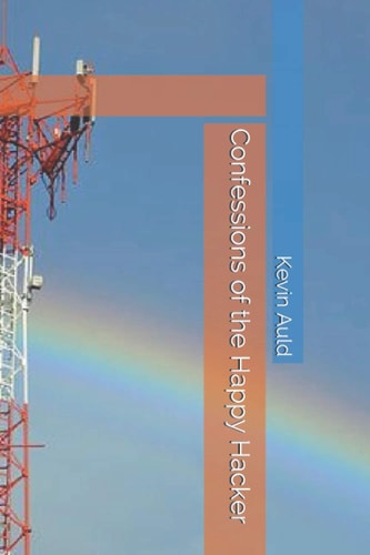 Confessions of the Happy Hacker