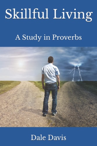 Skillful Living A Study in Proverbs