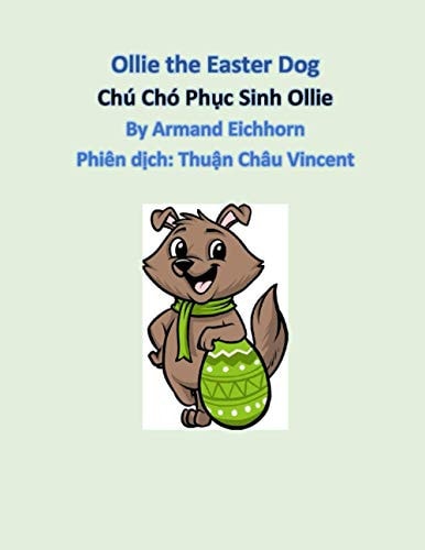 Ollie the Easter Dog (English Text with Vietnamese Translation) Chú Chó Phục Sinh Ollie