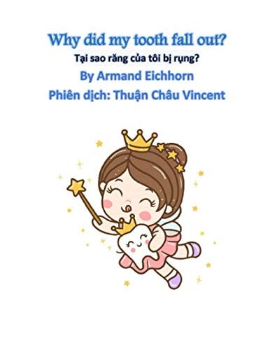 Why Did My Tooth Fall Out? (with Vietnamese Translation) Tại Sao Răng Của Tôi Bị Rụng?