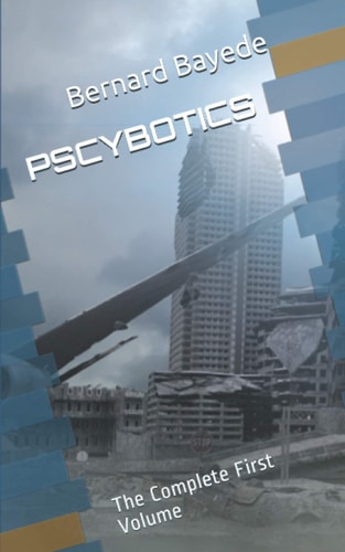 PSCYBOTICS The Complete First Volume