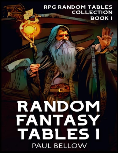 Random Fantasy Tables 1 Fantasy Role-Playing Game Ideas for Game Masters