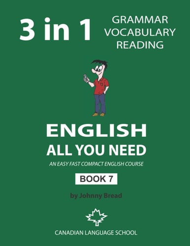 English - All You Need - Book 7 An Easy Fast Compact English Course - Grammar Vocabulary Reading