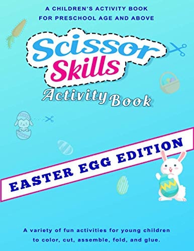 Easter Scissor Skills Activity Book An Easter Themed Activity Book for the Development of Fine Motor Skills in Young Children