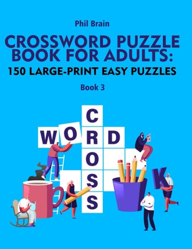 Crossword Puzzle Book for Adults 150 Large-Print Easy Puzzles (book 3)