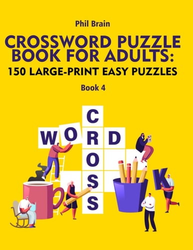 Crossword Puzzle Book for Adults 150 Large-Print Easy Puzzles (book 4)