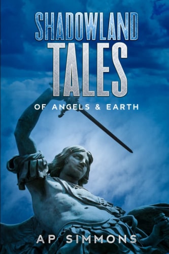 Shadowland Tales Of Angels & Earth