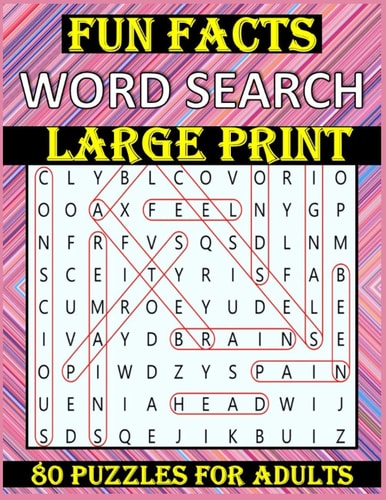 Fun Facts Word Search for Adults 80 Word Search Large Print Puzzles For Adults Word Search For Seniors Word Find Puzzles For Adults Word Search Variety Puzzle Book Word Find Puzzles For Seniors