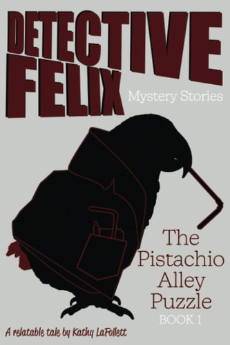 Detective Felix Mystery Stories The Pistachio Alley Puzzle