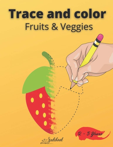 Trace and Color Fruits & Veggies Drawing Book for Kids Ages 2-5 36 Pages