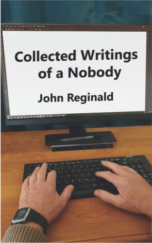 Collected Writings of a Nobody