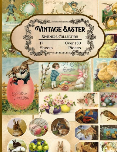 Vintage Easter Ephemera Collection 17 Sheets and Over 130 Ephemera Pieces for DIY Cards, Scrapbooking, Decorations, Decoupage, Papercraft Embellishments, Junk Journal Kit, Cut Out and Collage Projects - Bonus with 2 Sheets of Spring Daisy Days