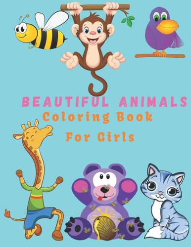Beautiful Animals A Coloring Book for Girls 8.5"×11" ( 100 Pages)