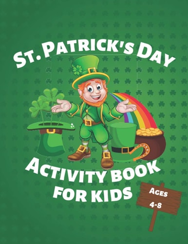 St. Patrick's Day Activity Book for Kids Ages 4-8 Fun and Education for Children Coloring / Sudoku / Mazes / Word Search