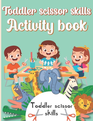 Toddler Scissor Skills Activity Book Preschol Art Cutting Book for Toddlers and Kids Ages 3-5