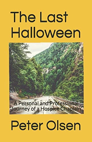 The Last Halloween A Personal and Professional Journey of a Hospice Chaplain