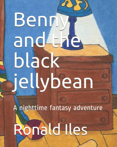 Benny and the Black Jellybean A Nighttime Fantasy Adventure