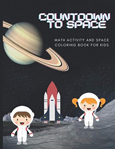 Countdown to Space Math Activity And Space Coloring Book For Kids