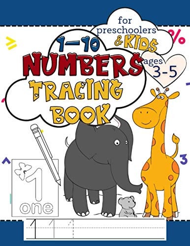1-10 Numbers Tracing Book for Preschoolers and Kids Ages 3-5 Workbook Full of Coloring and Practice Writing Pages for Fun and Learning Hand Skills