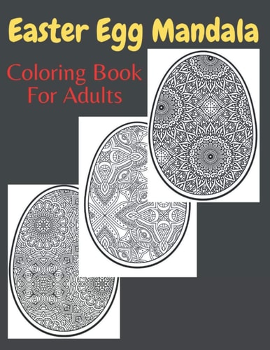 Easter Egg Mandala Coloring Book For Adults Easter Egg Coloring Book Mandala
