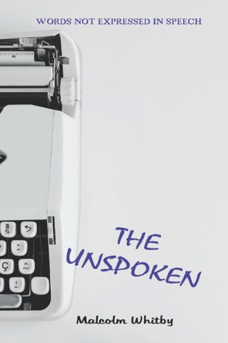 The Unspoken An Anthology from the Ballad of the Mind