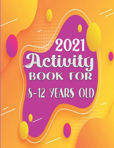 Activity Book for 8-12 Years Old Mixed Puzzl Book ! Word Search, Sudoku, Crossword, Word Scramble, Coloring Pages, Mazes and Draw 8,5"x11" 130 Pages