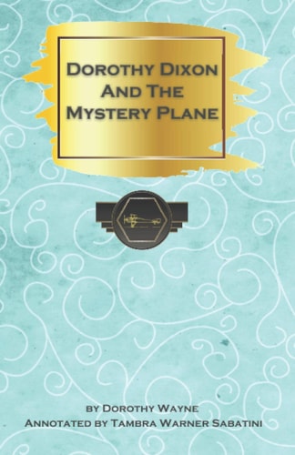 Dorothy Dixon and the Mystery Plane