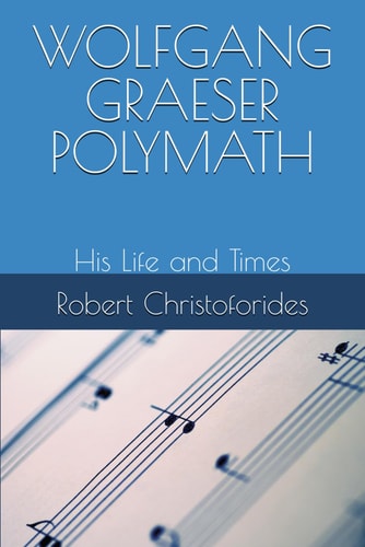 Wolfgang Graeser Polymath His Life and Times