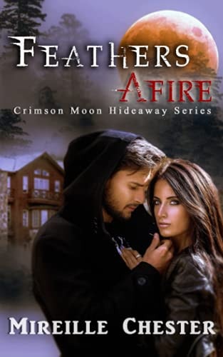 Crimson Moon Hideaway Feathers Afire