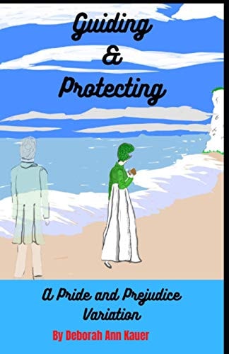 Guiding and Protecting A Pride and Prejudice Variation