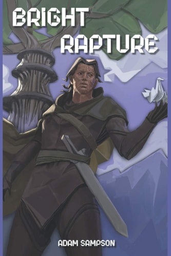 Bright Rapture A Fantasy LitRPG Adventure
