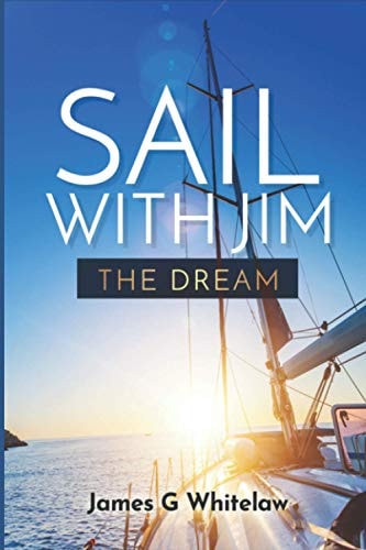 Sail with Jim - The Dream