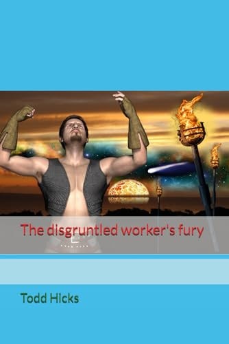 The Disgruntled Worker's Fury