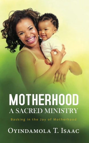 Motherhood, a Sacred Ministry Basking in the Joy of Motherhood