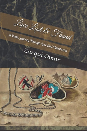 Love Lost & Found A Poetic Journey Through Love And Heartbreak