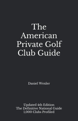 The American Private Golf Club Guide
