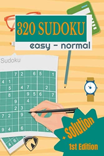 320 Sudoku Easy - Normal +Solutions 1st Edition Enjoy this Easy and Normal Sudoku Puzzles Book. It is Not Hard Puzzle, Instead a Medium and Easy Difficulty. Can be Used by Adults (Not a Jigsaw Book) 1st Volume Include Solutions
