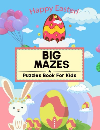 Big Mazes Puzzles Book For Kids 100 Mazes of 5 Different Maze Shapes: Awesome Easter Basket Stuffers: Fun Kids Activity Book with Maze Puzzles