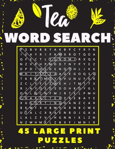 Tea Word Search 45 Large Print Puzzles The Best Gift For Tea Lovers and Workers