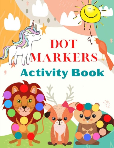Dot Markers Activity Book Cute Animals, Art Paint Daubers Kids Activity Easy Guided Big Dots For Kids Ages 3-5.