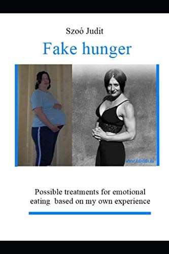 Fake Hunger How I Managed to Overcome Emotional Eating?